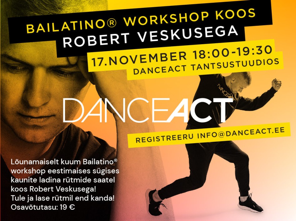 Bailatino® workshop Robert Veskusega 17. novembril kell 18.00